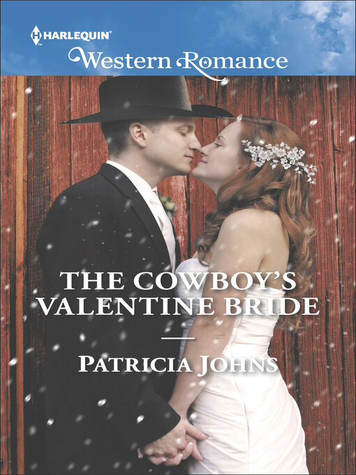 Title details for The Cowboy's Valentine Bride by Patricia Johns - Available